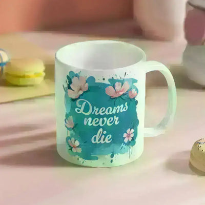 ShineOn Fulfillment Drinkware 11 oz. Dreams Never Die – 11oz White Ceramic Mug