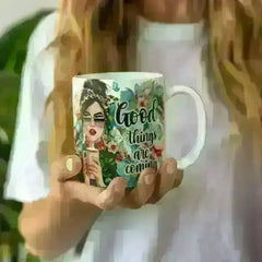 ShineOn Fulfillment Drinkware Good Things Are Coming – Ceramic Mug