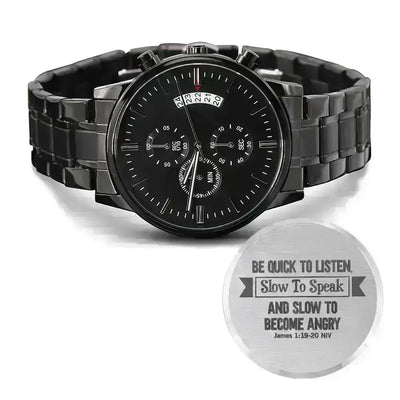 ShineOn Fulfillment Jewelry Be Quick to Listen (James 119-20) – Men's Watch