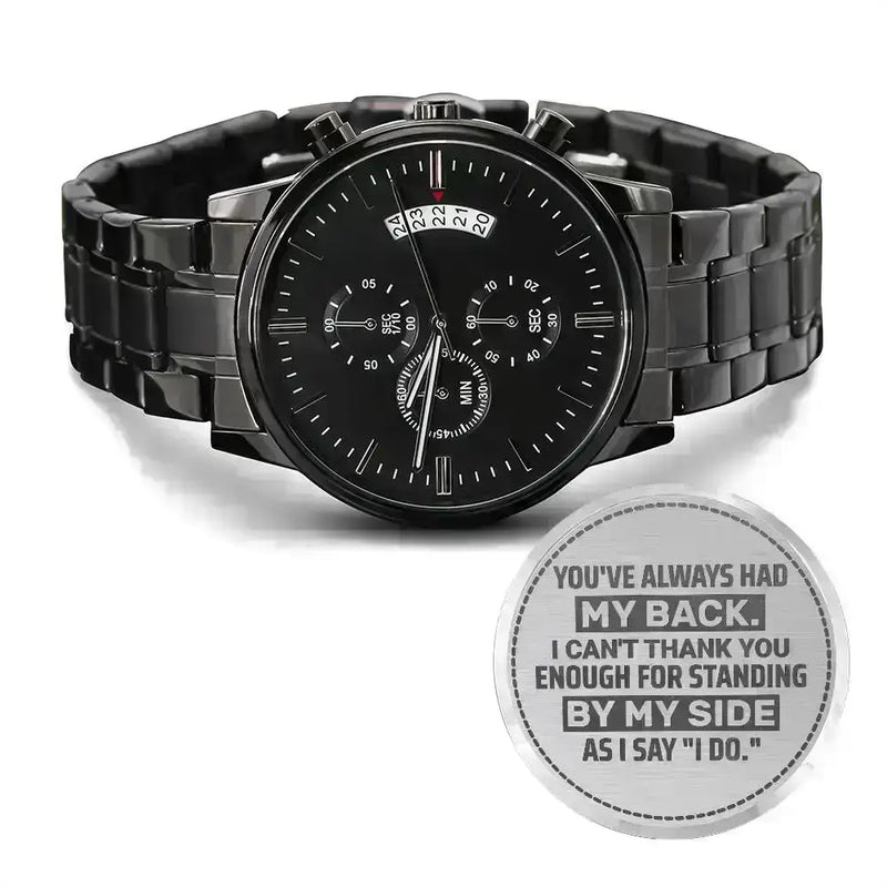 ShineOn Fulfillment Jewelry Groomsman You've Always Had My Back – Men's Watch